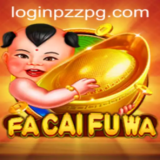 Exploring the Fascinating World of FaCaiFuWa: An In-Depth Guide